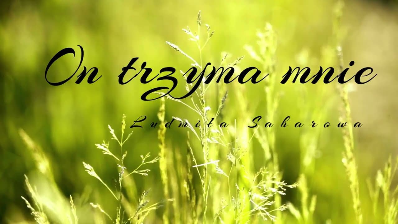 On trzyma nas / Він тримає нас