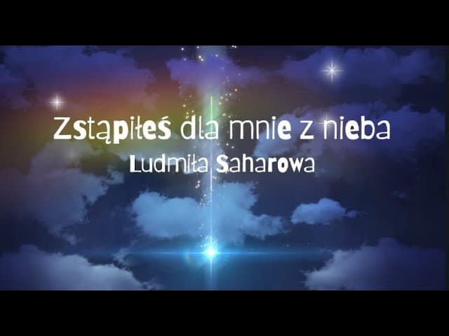 Zstąpiłeś dla mnie z nieba / Зачем, мой Господь? (Для меня сошел Ты с небес)