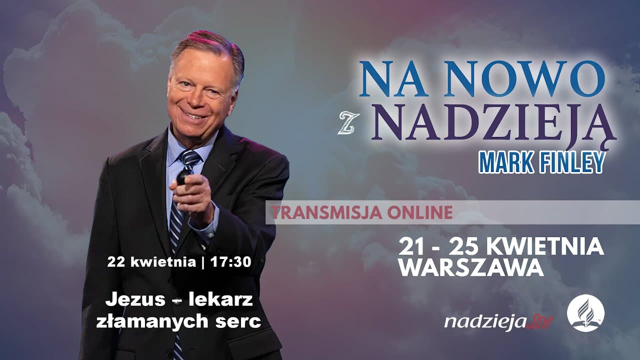 Jezus, lekarz złamanych serc – Mark Finley #2