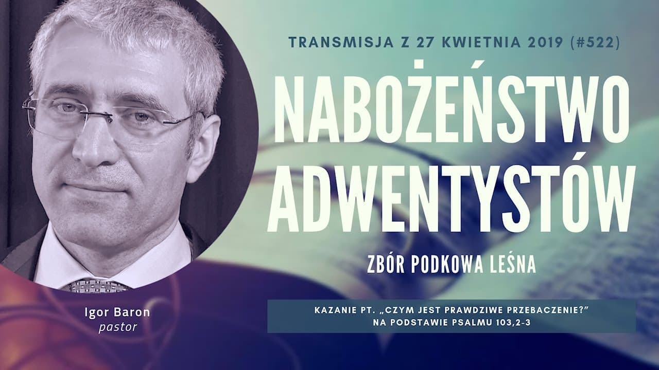 Nabożeństwo Adwentystów, cz. 2 - Podkowa Leśna (190427-#522 B)