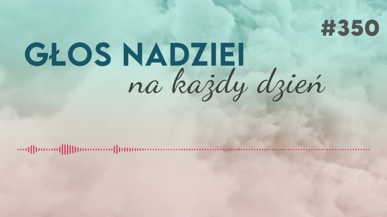 NIEPODOBNE DO ZIEMSKICH KRÓLESTW | GŁOS NADZIEI na każdy dzień #350