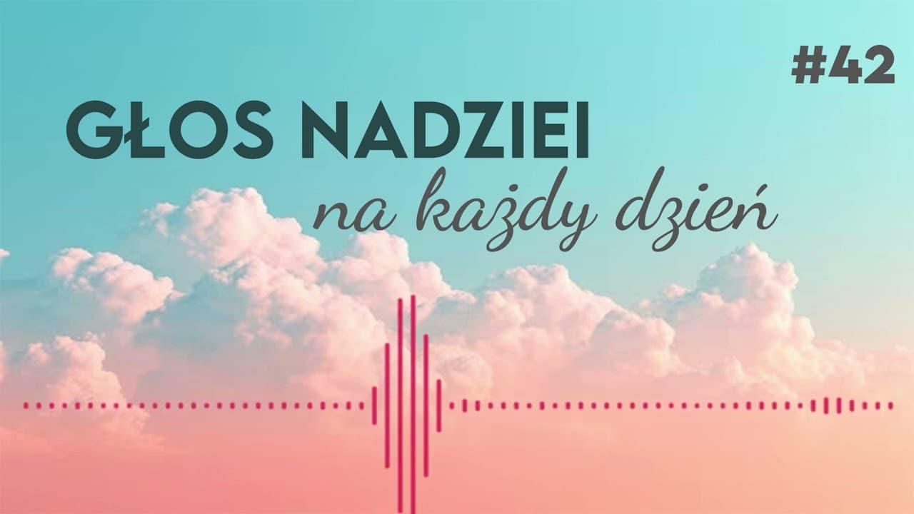 GŁOS NADZIEI na każdy dzień #42