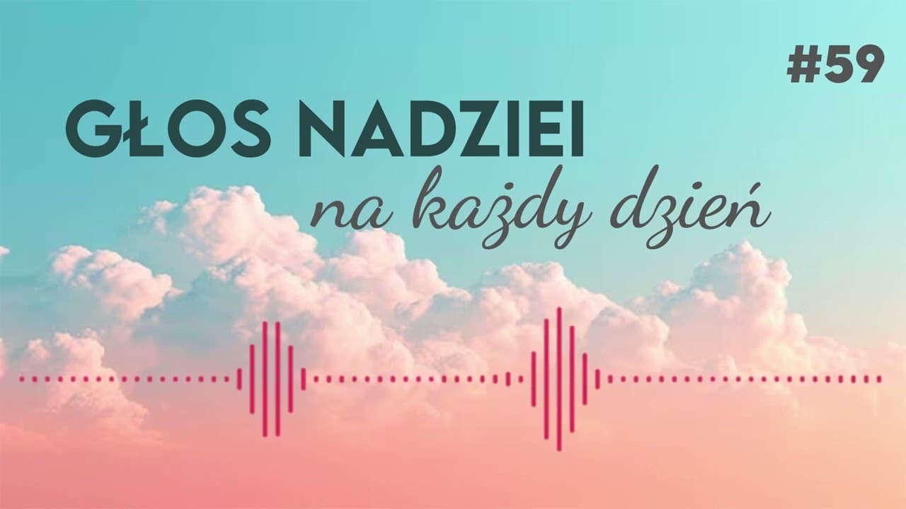 GŁOS NADZIEI na każdy dzień #59