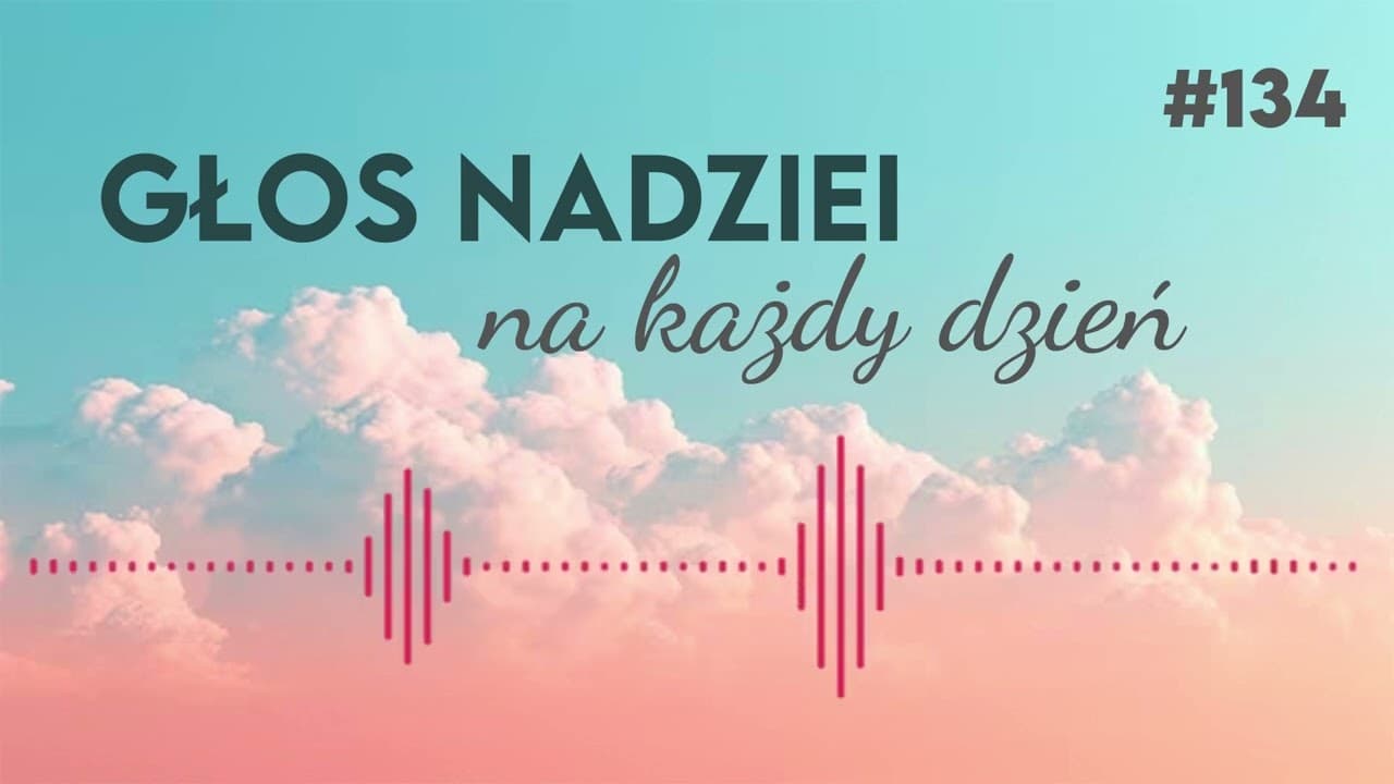 BOŻE NIESPODZIANKI | GŁOS NADZIEI na każdy dzień #134