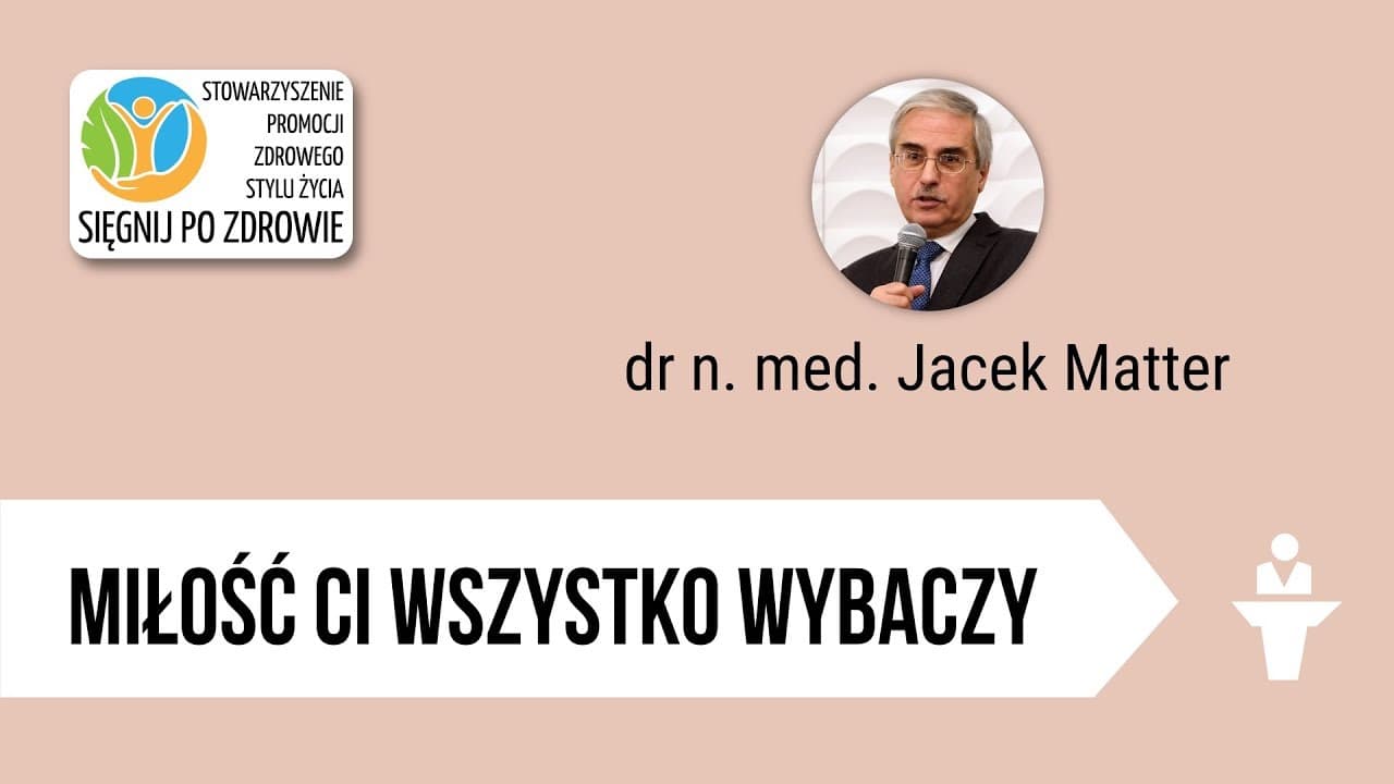 Miłość Ci wszystko wybaczy