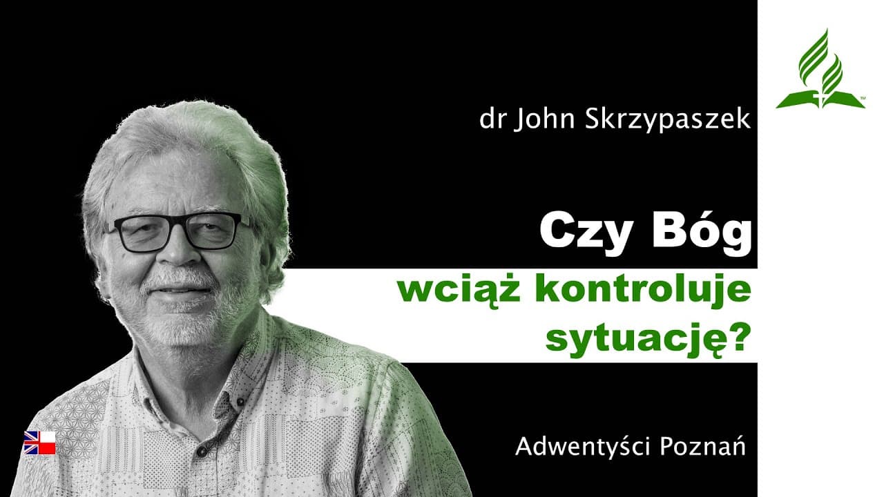 Czy wierzymy, że Bóg wciąż kontroluje sytuację? Dr John Skrzypaszek – #goscieMariusza