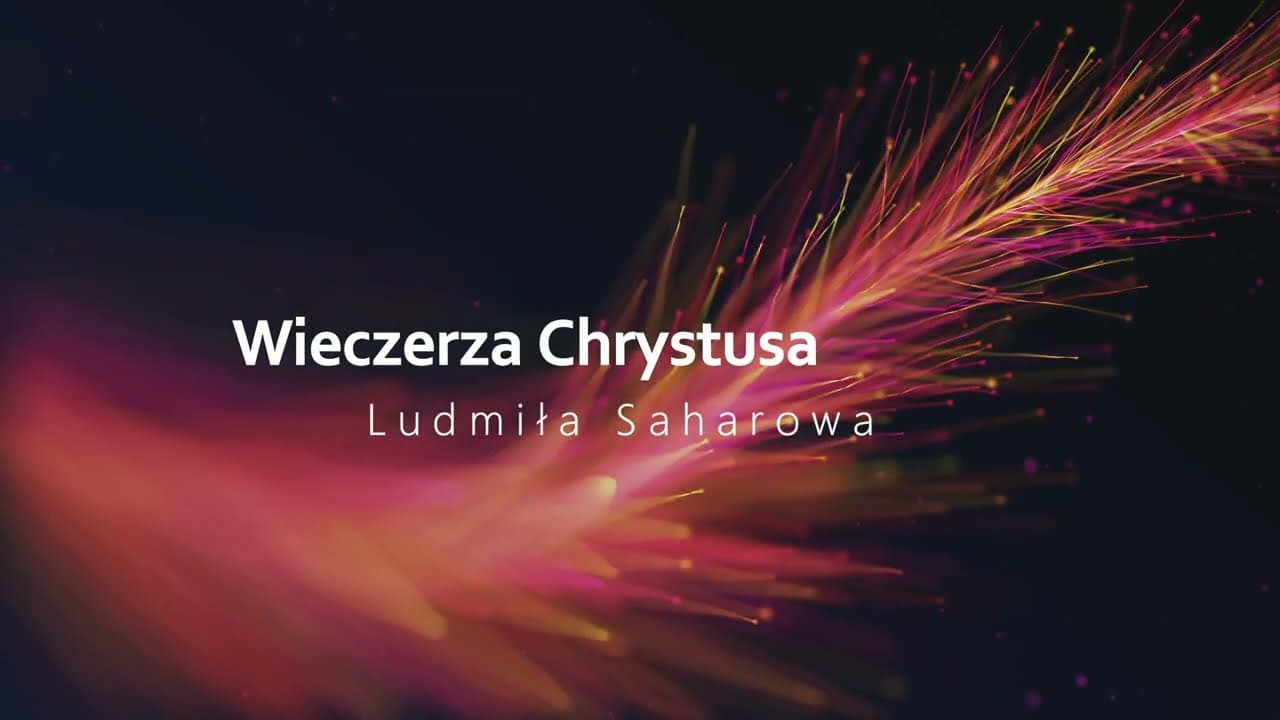 Wieczerza Chrystusa / Вечеря Христа