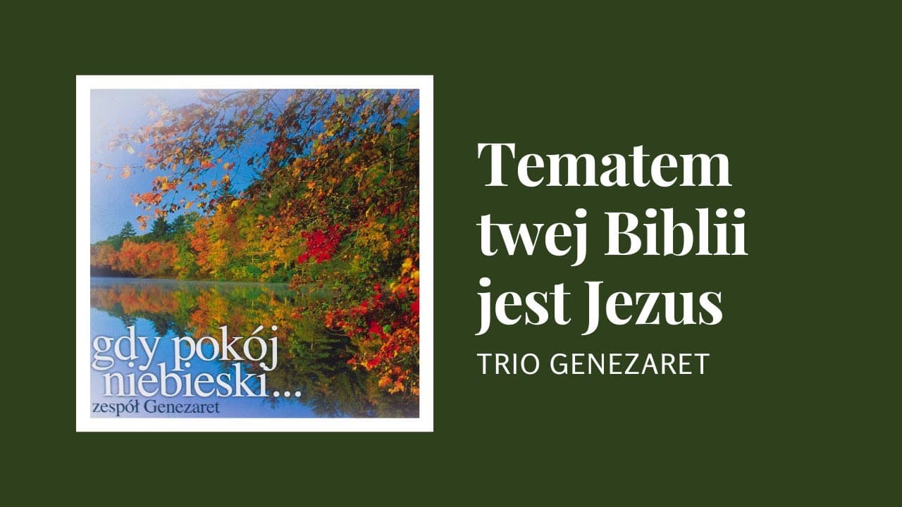 Tematem twej Biblii jest Jezus - Genezaret