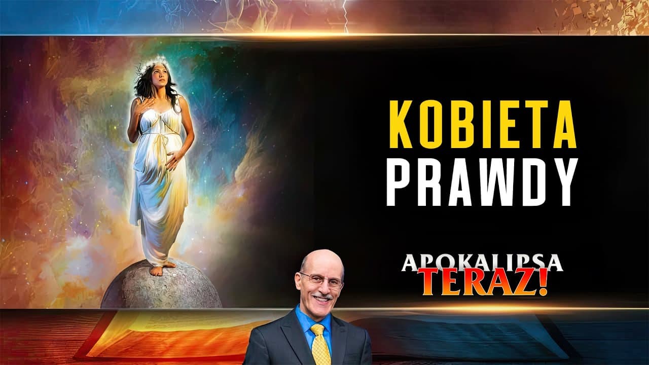 Kobieta prawdy | Apokalipsa TERAZ #16