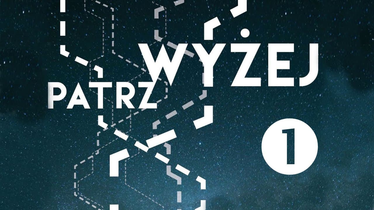 Patrz Wyżej - #1 - Wieczór Słowa - Zjazd Młodzieży w Podkowie Leśnej