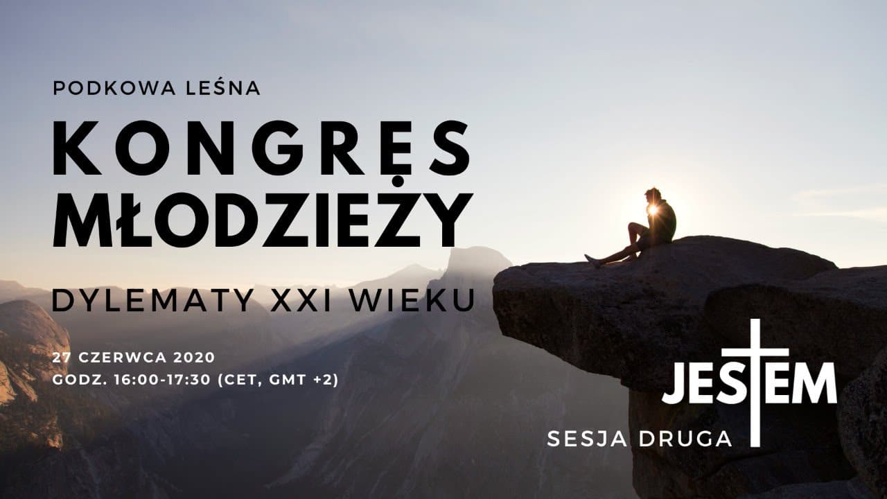 Dylematy XXI wieku (sesja 2) - Kongres młodzieży