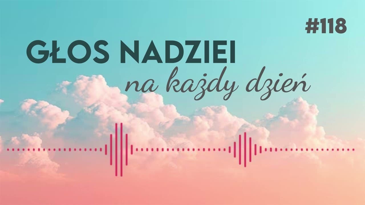 WYGRANA PRZEZ PRZEGRANIA | GŁOS NADZIEI na każdy dzień #118