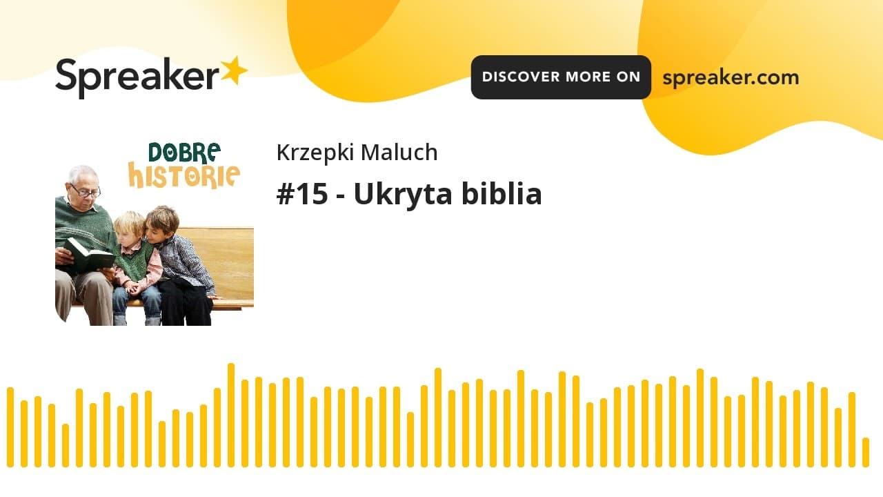 #15 - Ukryta biblia - Dobre historie dla dzieci