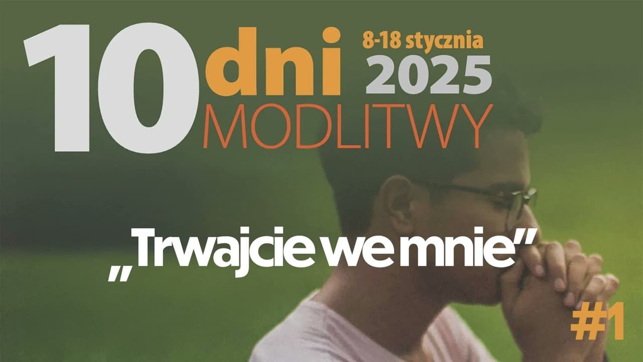 Trwajcie we mnie | 10 dni modlitwy 2025 #1