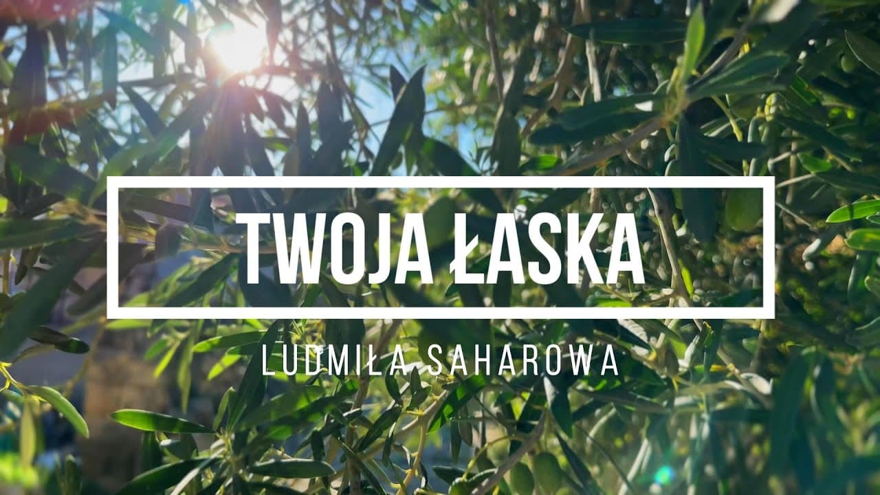 Twoja łaska / Благодать Твоя