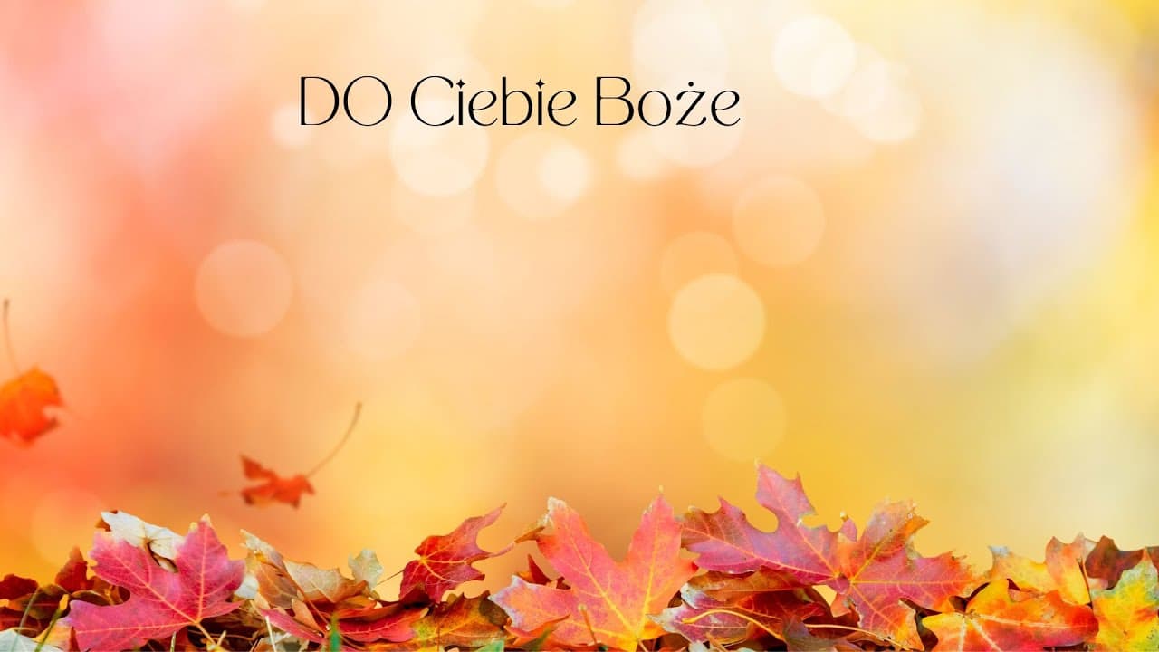 Do Ciebie Boże / До Тебе, Боже мій