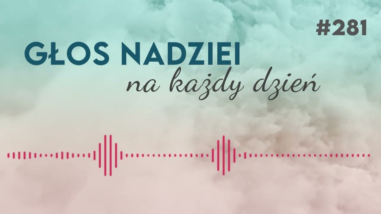 DRZEWA SPRAWIEDLIWOŚCI | GŁOS NADZIEI na każdy dzień #281