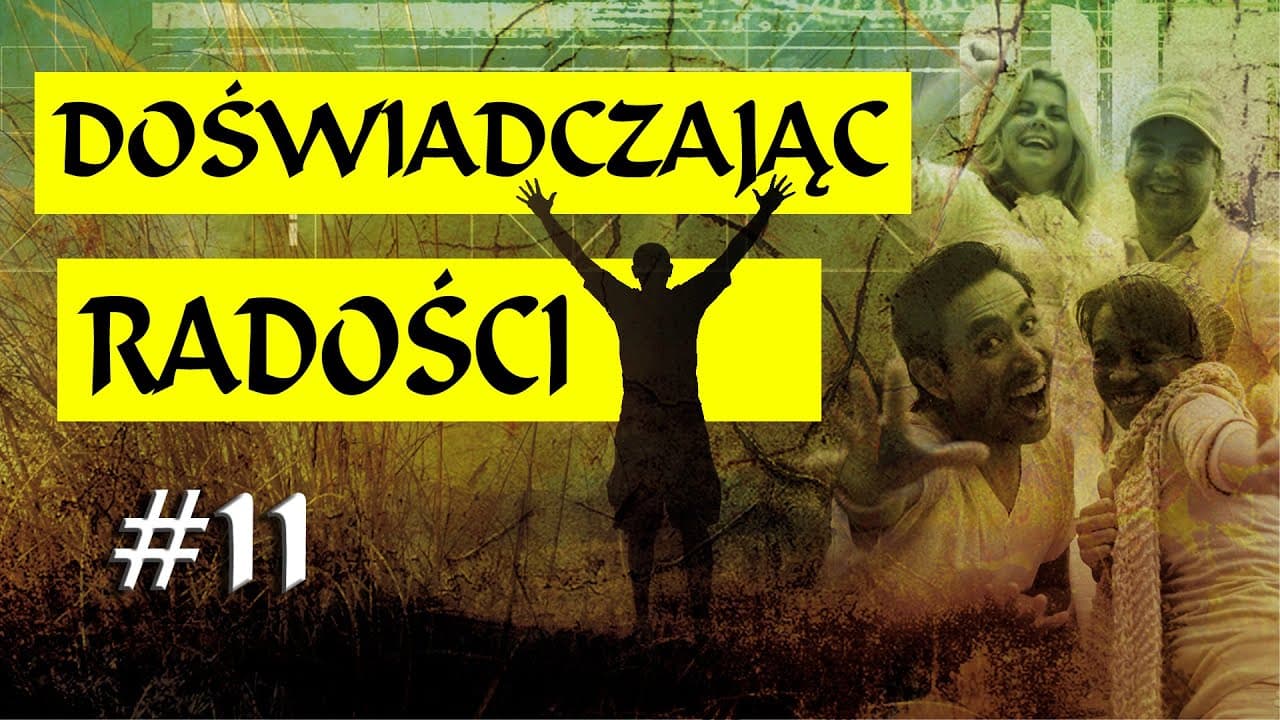 Druga szansa | Doświadczając radości [#11]