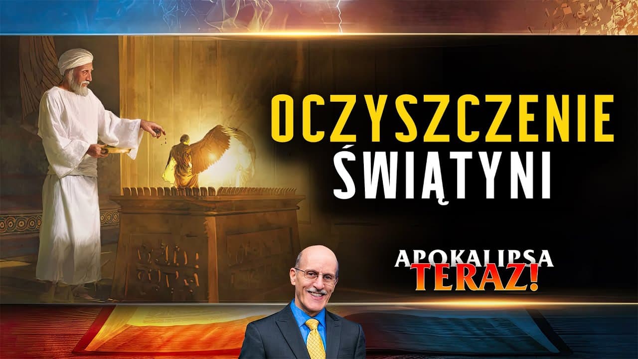 Oczyszczenie świątyni | Apokalipsa TERAZ #12