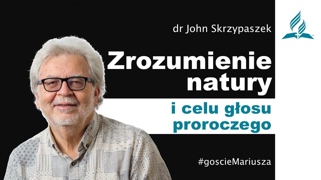Zrozumienie natury i celu głosu proroczego - dr John Skrzypaszek – #goscieMariusza
