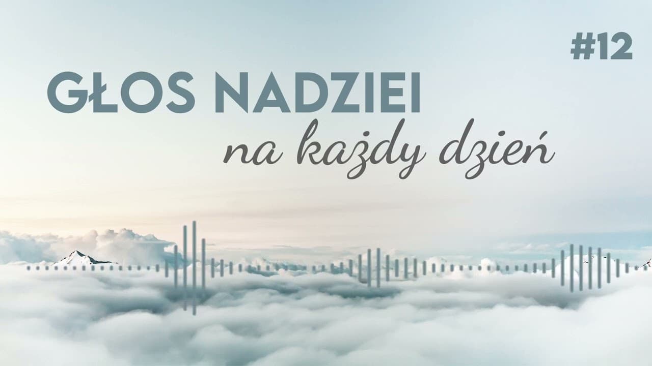 GŁOS NADZIEI na każdy dzień #12