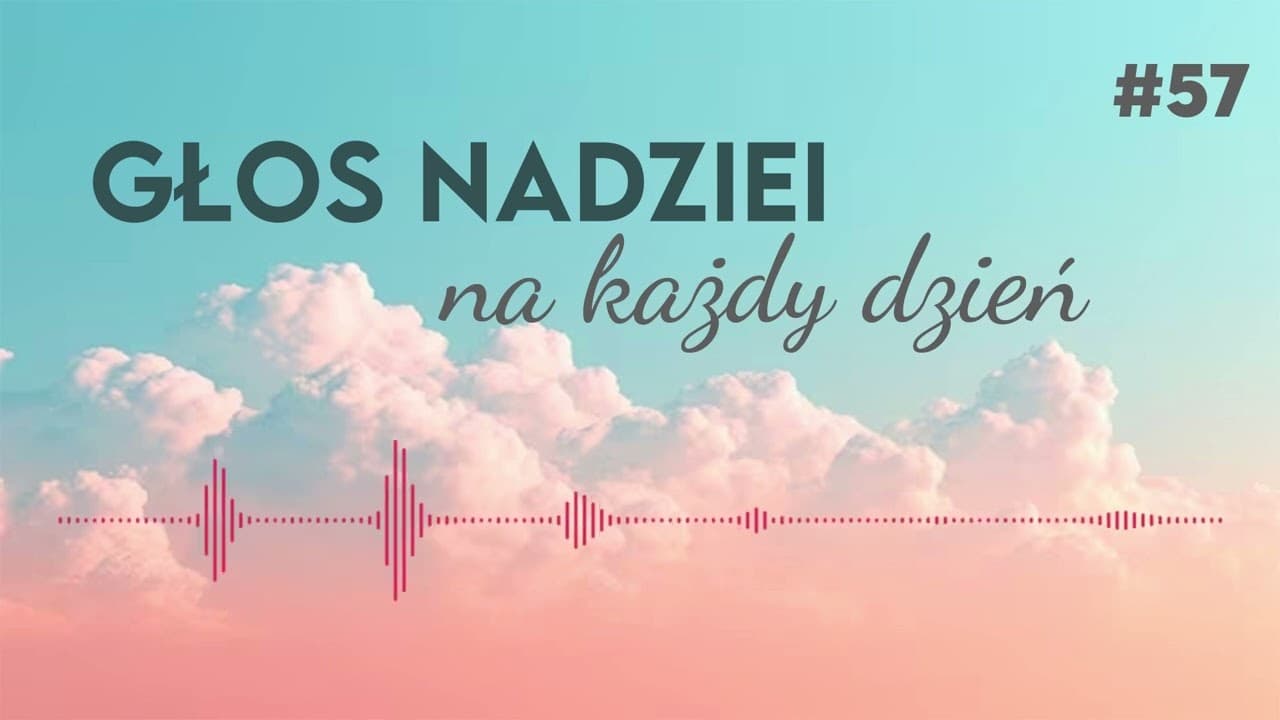 GŁOS NADZIEI na każdy dzień #57