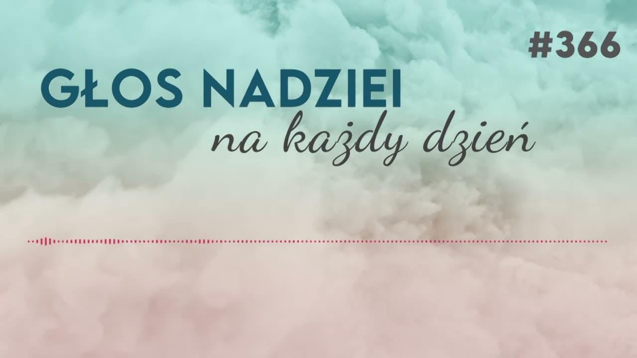 PEŁNI, ALE NIE NASYCENI | GŁOS NADZIEI na każdy dzień #366