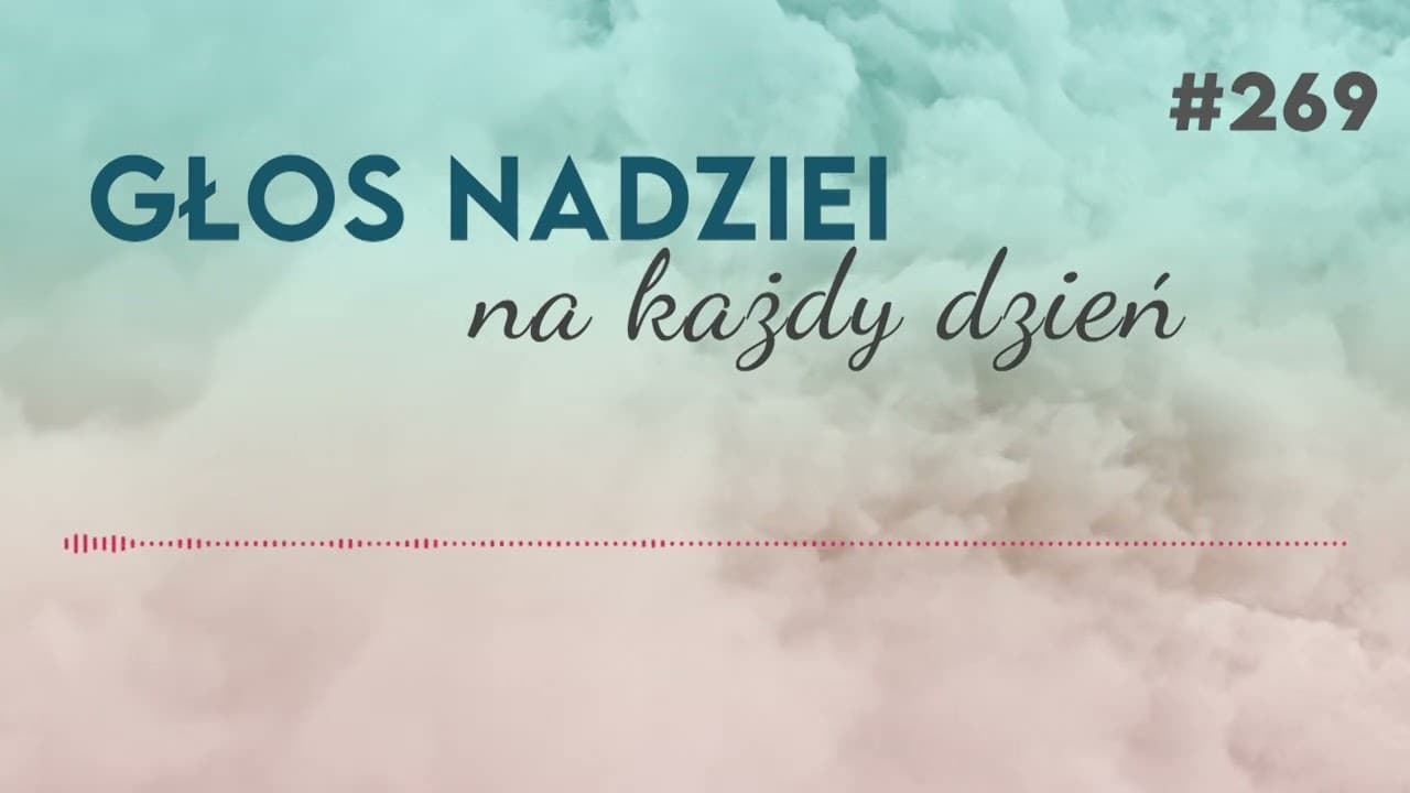 TYLKO JEDNA DROGA | GŁOS NADZIEI na każdy dzień #269