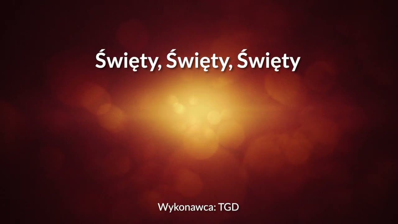 Święty, Święty, Święty - z tekstem i wokalem (TGD)