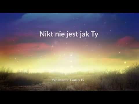 Nikt nie jest jak Ty - z tekstem i wokalem (Exodus 15)