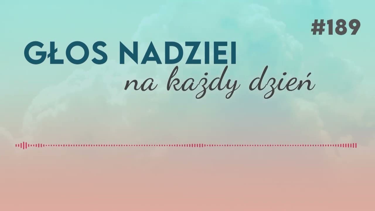 RECEPTA BOSKIEGO LEKARZA | GŁOS NADZIEI na każdy dzień #189
