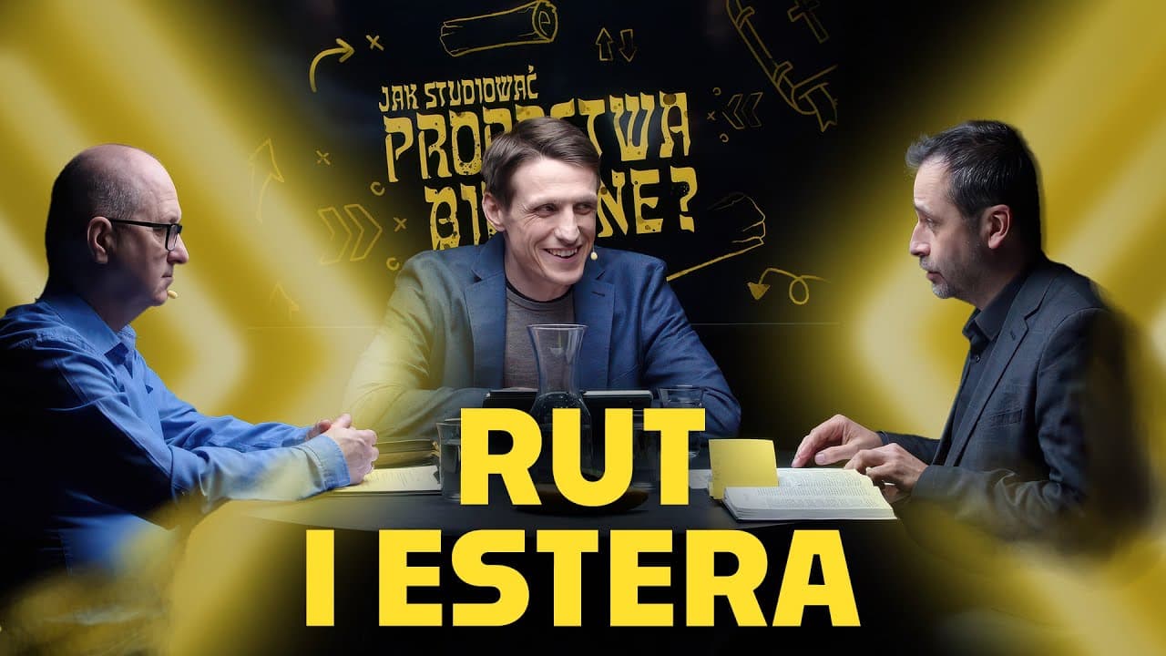 Rut i Estera - Jak studiować biblijne proroctwa? (250614-11-#742)