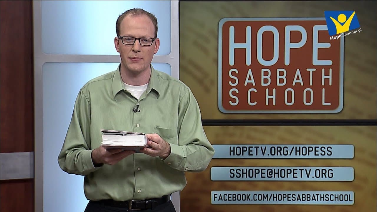 Szkoła Sobotnia Hope Channel - Lekcja IX (3 marca 2018)