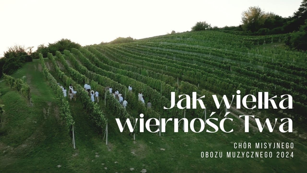 Jak wielka wierność Twa - Chór Misyjnego Obozu Muzycznego 2024