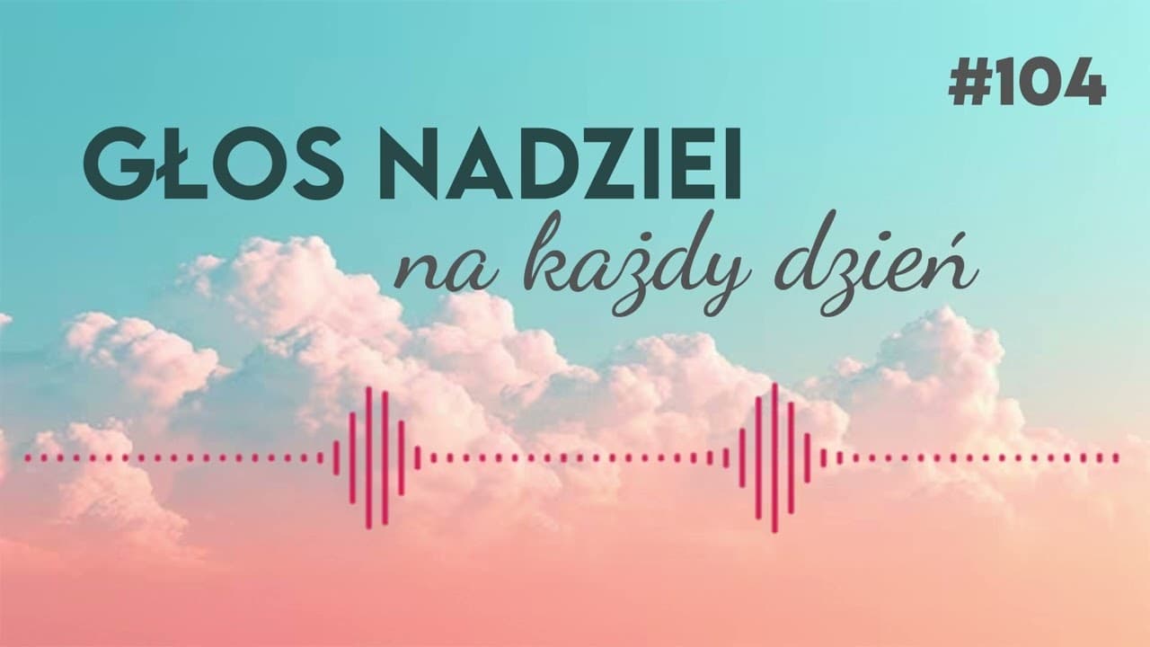 ZASKAKUJĄCY BÓG | GŁOS NADZIEI na każdy dzień #104