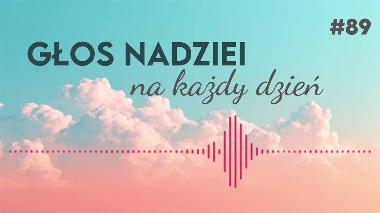 GŁOS NADZIEI na każdy dzień #89