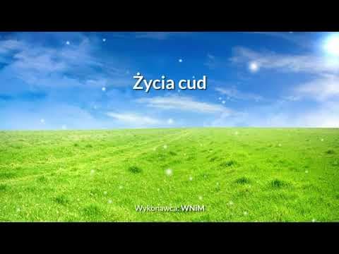 Życia cud - z tekstem i wokalem (WNiM)