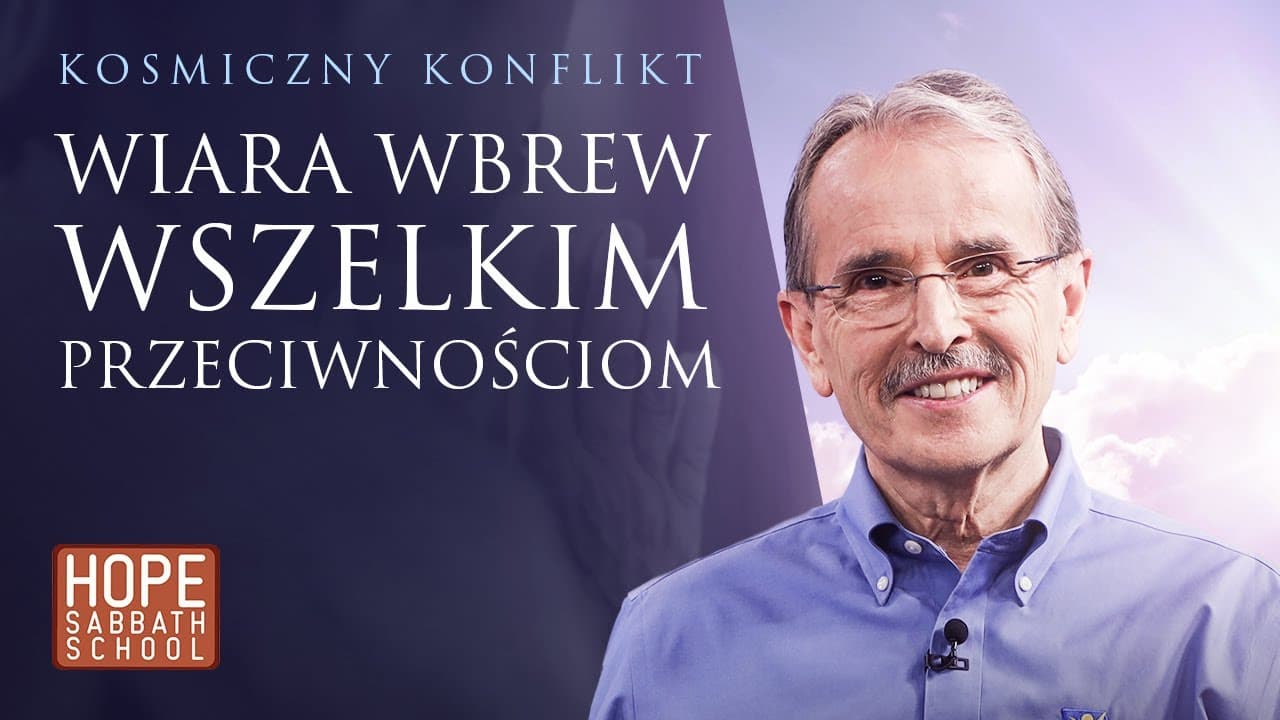 WIARA WBREW WSZELKIM PRZECIWNOŚCIOM