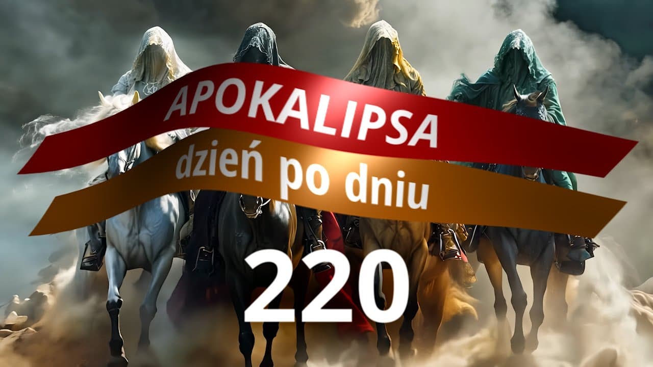 APOKALIPSA dzień po dniu - #220 | Podwójne żniwo