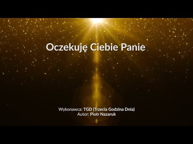 Oczekuję Ciebie Panie - z tekstem i wokalem (TGD)