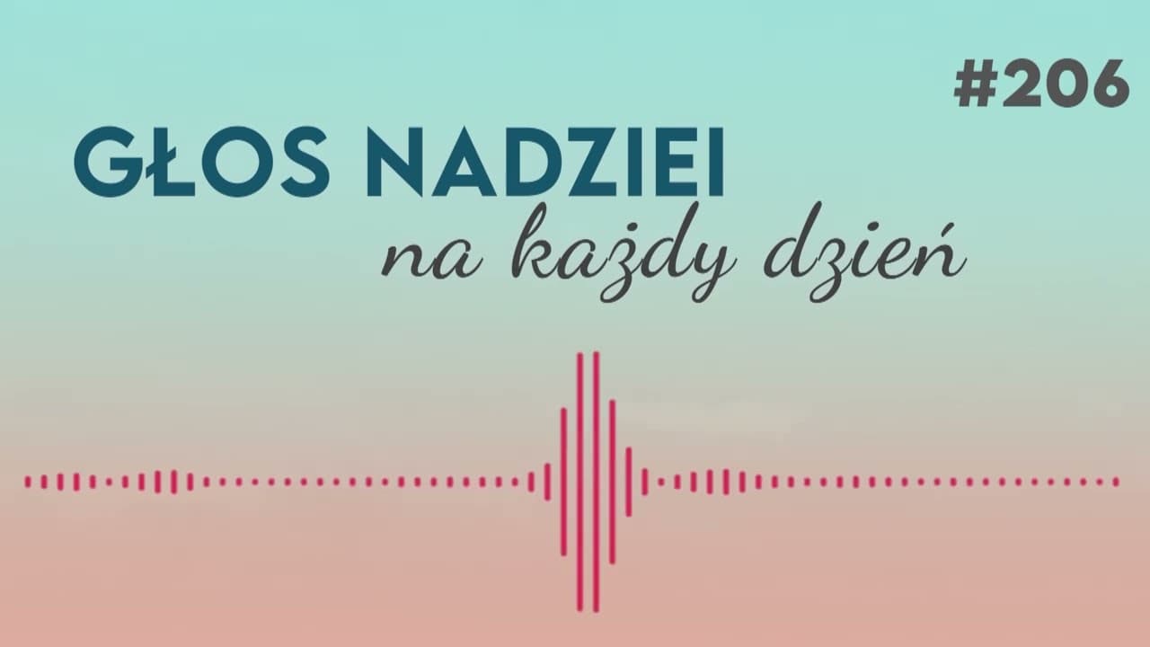 ŚMIERĆ TO NIE ŻYCIE | GŁOS NADZIEI na każdy dzień #206