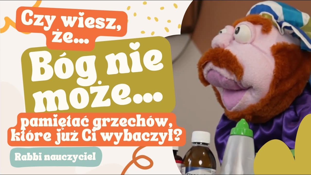 Bóg nie może pamiętać grzechów, które już Ci wybaczył! - Rabbi Nauczyciel