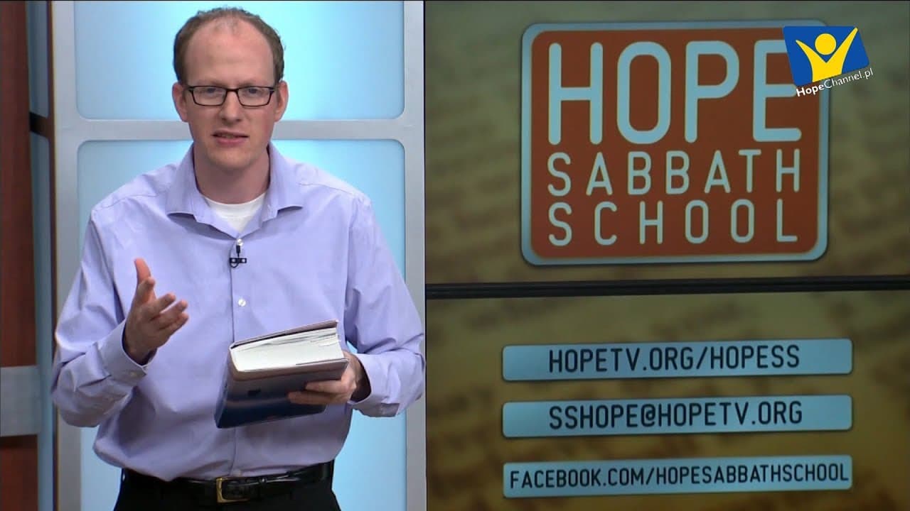 Szkoła Sobotnia Hope Channel - Lekcja IV (26 stycznia 2019)