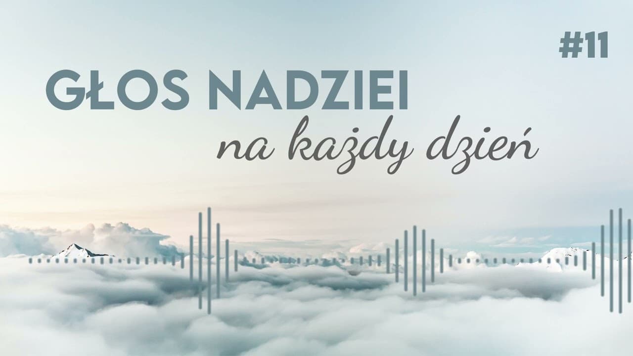 GŁOS NADZIEI na każdy dzień #11