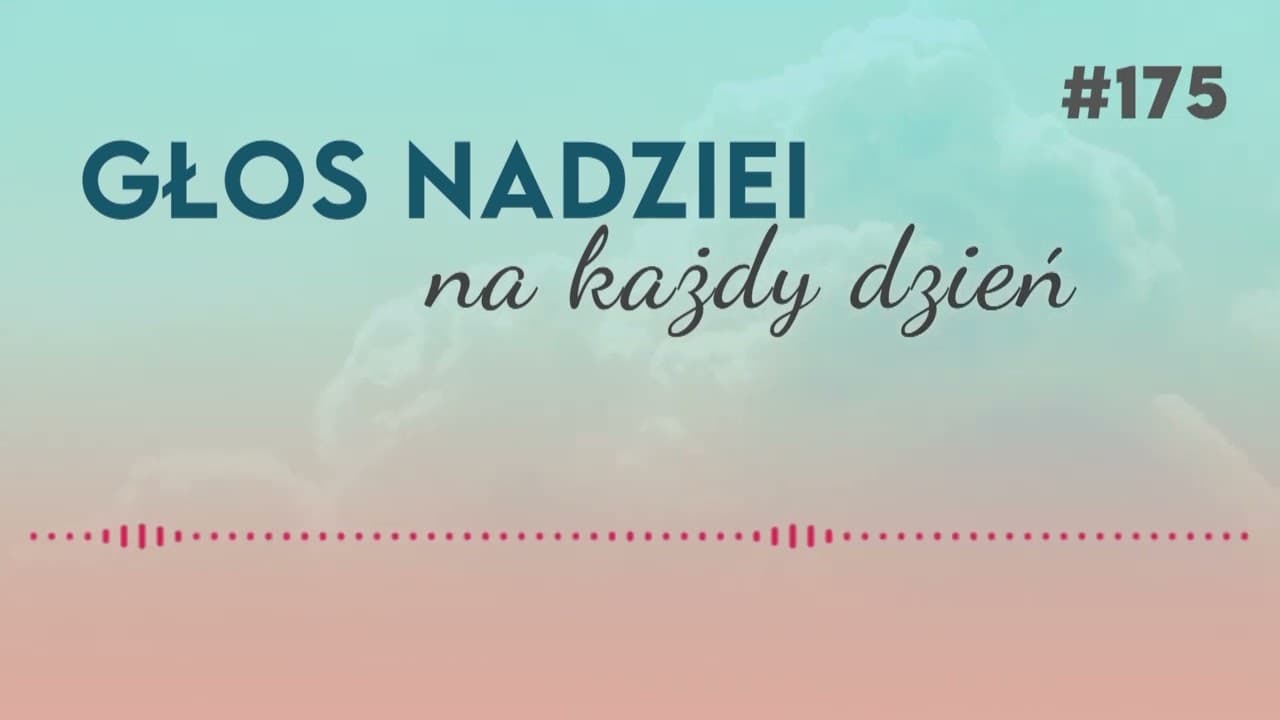 KOLEJNY WŁADCA ŚWIATA | GŁOS NADZIEI na każdy dzień #175