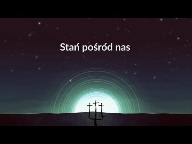 Stań pośród nas (8) - z tekstem i wokalem