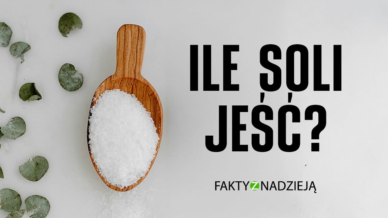 Sól a zdrowie | Fakty z Nadzieją #6