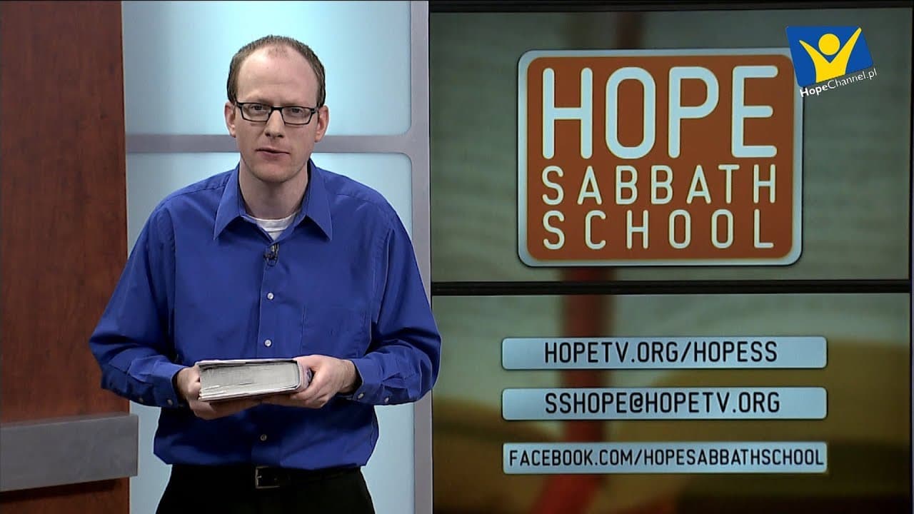 Szkoła Sobotnia Hope Channel - Lekcja II (13 kwietnia 2019)