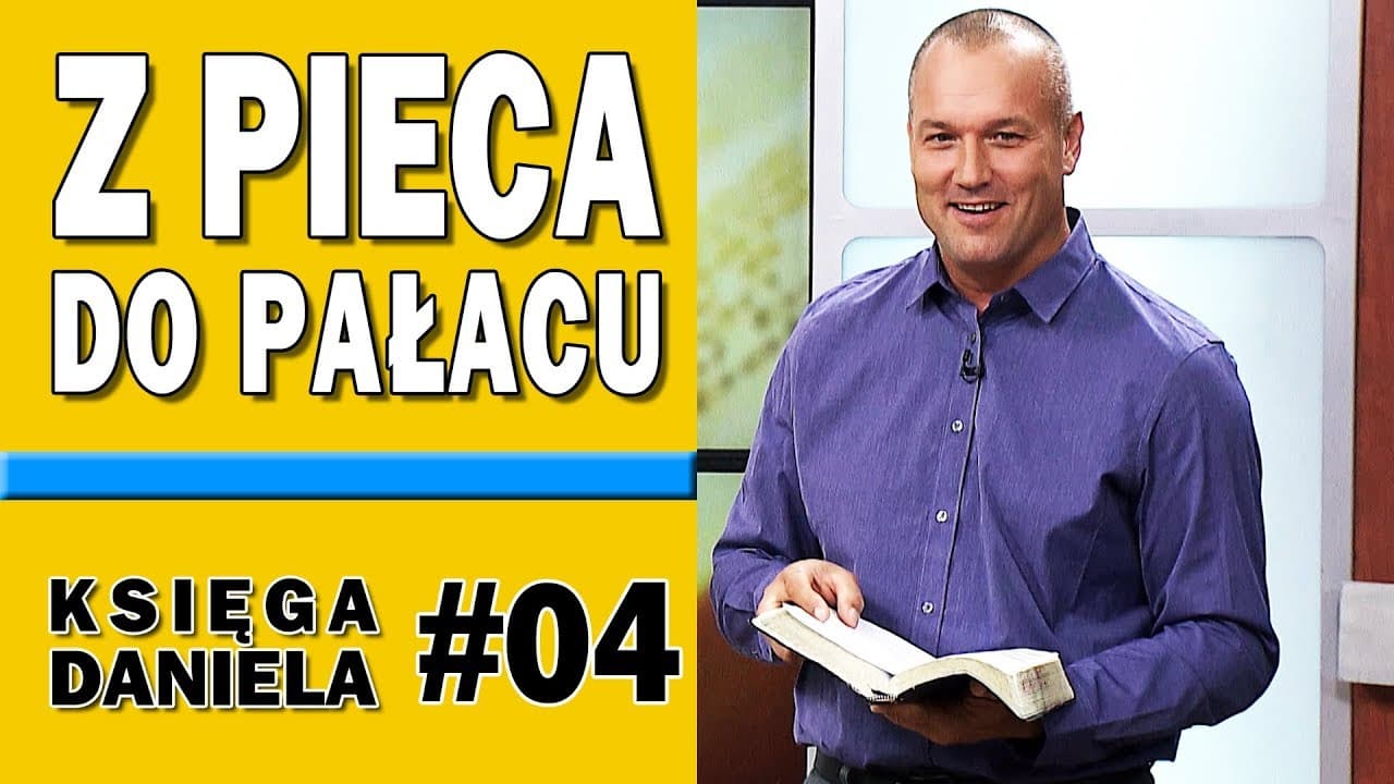 Z pieca do pałacu - Księga Daniela #04