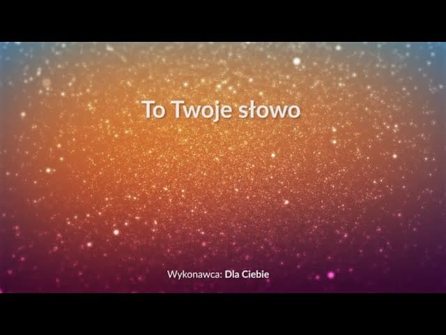 To Twoje słowo - z tekstem i wokalem (Dla Ciebie)